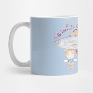 Can You Feel It? Mug